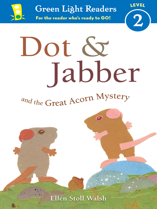 Title details for Dot & Jabber and the Great Acorn Mystery by Ellen Stoll Walsh - Available